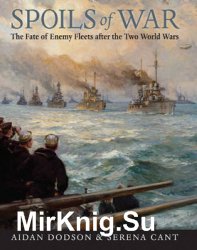 Spoils of War: The Fate of Enemy Fleets After the Two World Wars