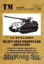 U.S. WWII & Korea Heavy Self-Propelled Artillery (Tankograd Technical Manual Series 6030)