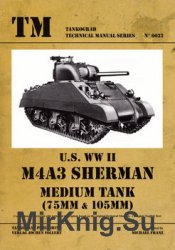 U.S. WWII M4A3 Sherman Medium Tank (75mm & 105mm) (Tankograd Technical Manual Series 6032)