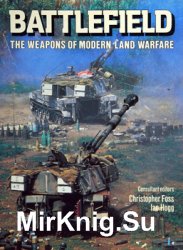 Battlefield: The Weapons of Modern Land Warfare