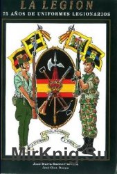 LA LEGION - 75 Anos de Uniformes Legionarios