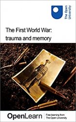 The First World War: trauma and memory