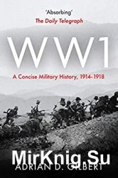 World War I: A Concise Military History