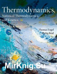 Physical Chemistry: Thermodynamics, Statistical Thermodynamics, and Kinetics, Fourth Edition