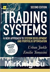 Trading Systems: A new approach to system development and portfolio optimisation, Second Edition