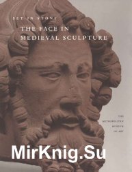 Set in Stone The Face in Medieval Sculpture