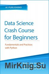 Data Science Crash Course for Beginners with Python: Fundamentals and Practices with Python