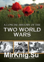 A Concise History of Two World Wars