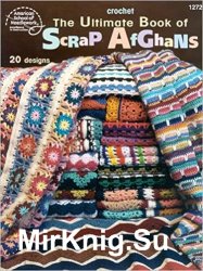 The Ultimate Book of Scrap Afghans