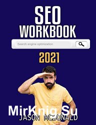 SEO Workbook: Search Engine Optimization Success in Seven Steps