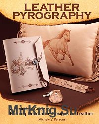 Leather Pyrography: A Beginner's Guide to Burning Decorative Designs on Leather