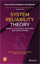 System Reliability Theory: Models, Statistical Methods, and Applications, Third Edition