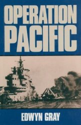 Operation Pacific: The Royal Navys War against Japan 1941-1945