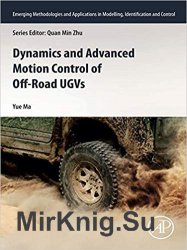 Dynamics and Advanced Motion Control of Off-Road UGVs