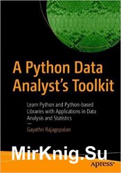A Python Data Analysts Toolkit: Learn Python and Python-based Libraries with Applications in Data Analysis and Statistics