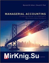Managerial Accounting: Creating Value in a Dynamic Business Environment, Twelfth Edition