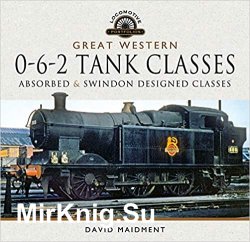 Great Western, 0-6-2 Tank Classes: Absorbed and Swindon Designed Classes