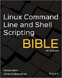 Linux Command Line and Shell Scripting Bible, 4th Edition