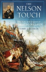 The Nelson Touch: The Life and Legend of Horatio Nelson