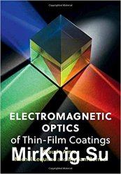 Electromagnetic Optics of Thin-Film Coatings: Light Scattering, Giant Field Enhancement, and Planar Microcavities