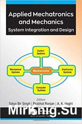 Applied Mechatronics and Mechanics: System Integration and Design