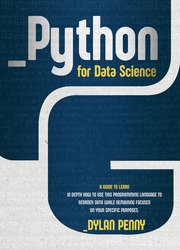 Python for Data Science: A Guide to Learn in Depth How to Use This Programming Language to Reorder Data