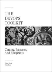 The DevOps Toolkit: Catalog, Patterns, And Blueprints