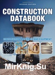Construction Databook. Construction Materials and Equipment