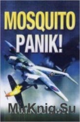 Mosquitopanik!: Mosquito fighters and fighter bomber operations in the Second World War