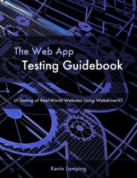 The Web App Testing Guidebook: UI Testing of Real World Websites Using WebdriverIO