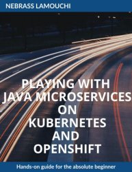 Playing with Java Microservices on Kubernetes and OpenShift