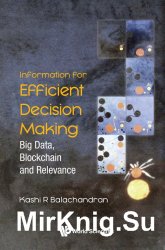 Information for Efficient Decision Making: Big Data, Blockchain and Relevance