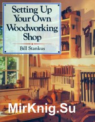 Setting Up Your Own Woodworking Shop