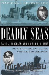 Deadly Seas: The Duel Between the St. Croix and the U305 in the Battle of the Atlantic
