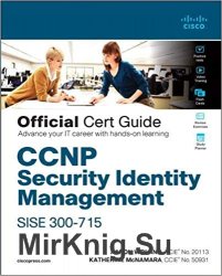 CCNP Security Identity Management SISE 300-715 Official Cert Guide (Final)