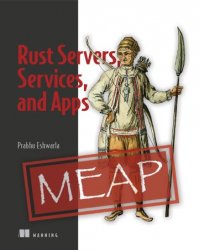Rust Servers, Services, and Apps (MEAP)
