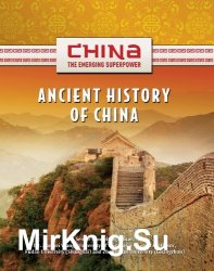 Ancient History of China (China: The Emerging Superpower)