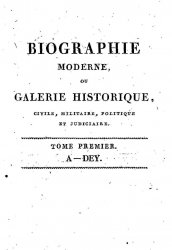 Biographie moderne ou galerie historique, civile, militaire... T.1