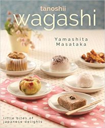 Tanoshii Wagashi: Little Bites of Japanese Delights