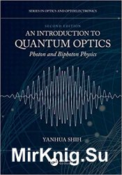 An Introduction to Quantum Optics: Photon and Biphoton Physics, 2nd Edition