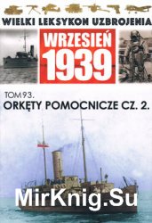 Okrety Pomocnicze Cz.2 (Wielki Leksykon Uzbrojenia Wrzesien 1939 Tom 93)