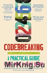 Codebreaking: A Practical Guide