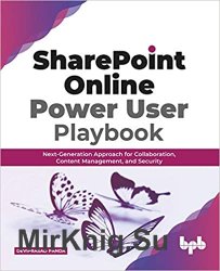 SharePoint Online Power User Playbook: Next-Generation Approach for Collaboration, Content Management, and Security