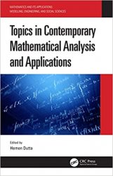 Topics in Contemporary Mathematical Analysis and Applications
