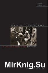 War and Genocide: A Concise History of the Holocaust, 3rd Edition