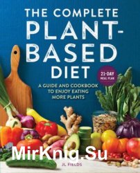 The Complete Plant-Based Diet