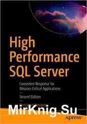 High Performance SQL Server: Consistent Response for Mission-Critical Applications 2nd Edition