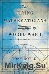 The Flying Mathematicians of World War I