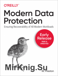 Modern Data Protection: Ensuring Recoverability of All Modern Workloads (Early Release)