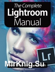 BDMs The Complete Lightroom Manual 8th Edition 2021